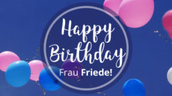 Happy Birthday Frau Friede